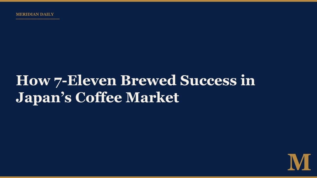 How 7-Eleven Brewed Success in Japan’s Coffee Market